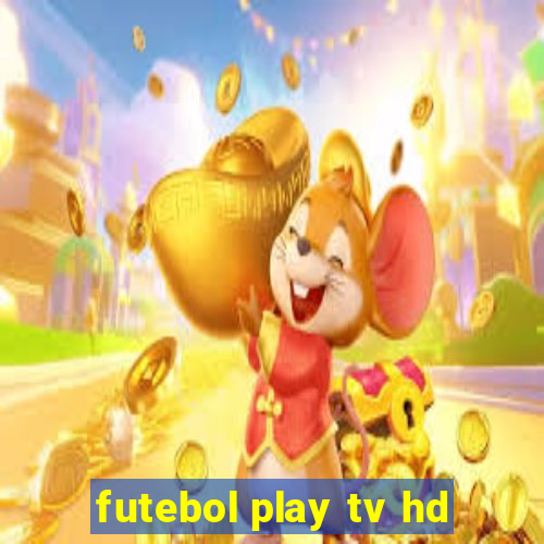 futebol play tv hd